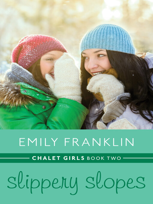 Slippery slopes : chalet girls